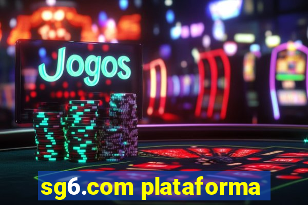 sg6.com plataforma